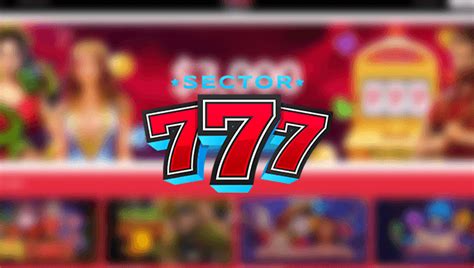 Sector 777 Casino No Deposit Bonus Codes Jun 2024 .